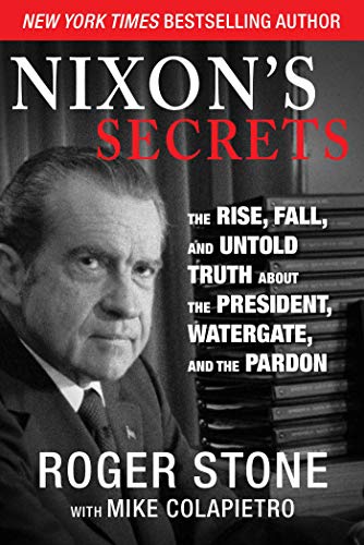 Stock image for Nixon's Secrets: The Rise, Fall, and Untold Truth about the President, Watergate, and the Pardon for sale by WorldofBooks