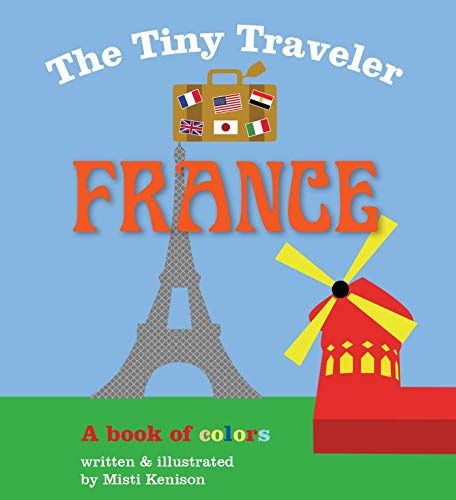 Stock image for The Tiny Traveler: France: A Book of Colors for sale by Wonder Book