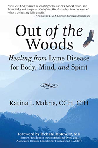 Beispielbild fr Out of the Woods: Healing from Lyme Disease for Body, Mind, and Spirit zum Verkauf von Nelsons Books