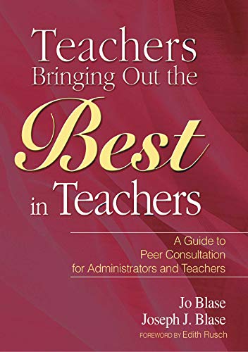 9781629146690: Teachers Bringing Out the Best in Teachers: A Guide to Peer Consultation for Administrators and Teachers