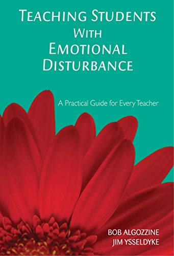 Stock image for Teaching Students with Emotional Disturbance: A Practical Guide for Every Teacher (A Practical Approach to Special Education for Every Teacher) for sale by SecondSale