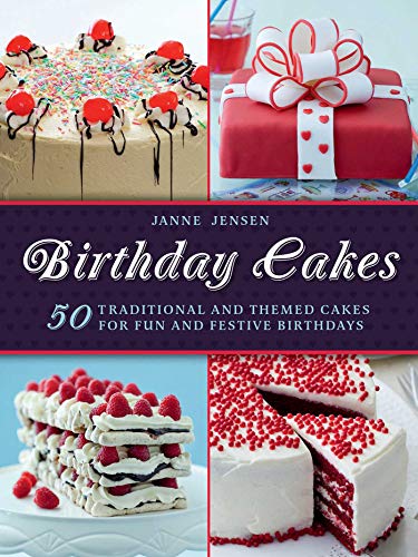 Beispielbild fr Birthday Cakes: 50 Traditional and Themed Cakes for Fun and Festive Birthdays zum Verkauf von WorldofBooks