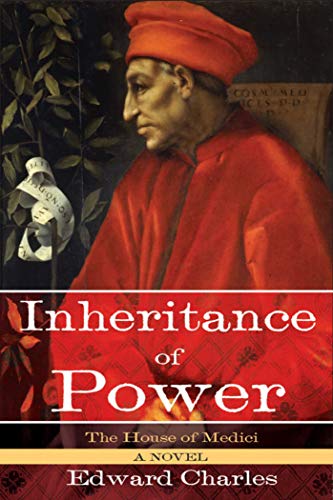 Beispielbild fr The House of Medici: Inheritance of Power : A Novel zum Verkauf von Better World Books