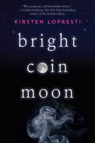 Beispielbild fr Bright Coin Moon : A Novel zum Verkauf von Better World Books
