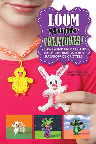 Beispielbild fr Loom Magic Creatures!: 25 Awesome Animals and Mythical Beings for a Rainbow of Critters zum Verkauf von Buchpark