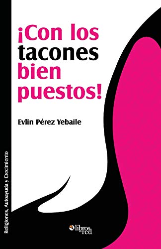 Beispielbild fr Con Los Tacones Bien Puestos! zum Verkauf von WorldofBooks