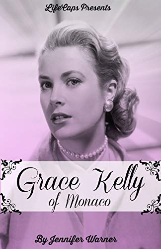 9781629172484: Grace Kelly of Monaco: The Inspiring Story of How An American Film Star Became a Princess