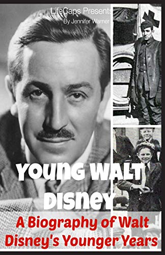 Young Walt Disney: A Biography of Walt Disney's Younger Years - Jennifer  Warner: 9781629172699 - AbeBooks
