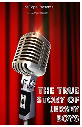 Beispielbild fr The True Story of the Jersey Boys: The Story Behind Frankie Valli and The Four Seasons zum Verkauf von Bulk Book Warehouse