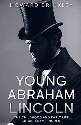 9781629172774: Young Abraham Lincoln: The Childhood and Early Life of Abraham Lincoln