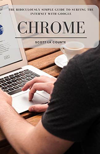 Stock image for The Ridiculously Simple Guide to Surfing the Internet With Google Chrome for sale by Books Unplugged