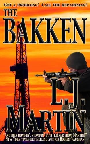 Imagen de archivo de The Bakken - A Mike Reardon Novel (The Repairman) a la venta por ThriftBooks-Dallas