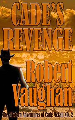 9781629185866: Cade's Revenge: The Western Adventures of Cade McCall Book II (2)