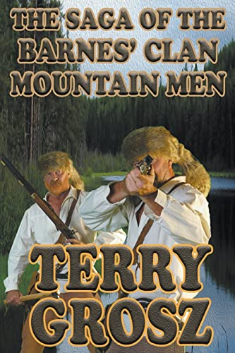 Stock image for The Saga of the Barnes' Clan, Mountain Men for sale by Books From California