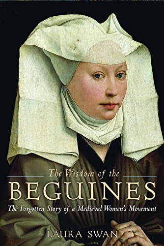 Imagen de archivo de The Wisdom of the Beguines: The Forgotten Story of a Medieval Women's Movement a la venta por BooksRun