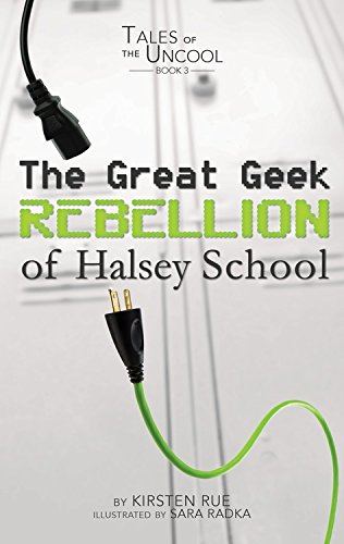 Stock image for The Great Geek Rebellion of Halsey School for sale by Better World Books: West