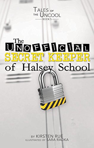 Stock image for The Unofficial Secret Keeper of Halsey School (Tales of the Uncool) for sale by My Dead Aunt's Books