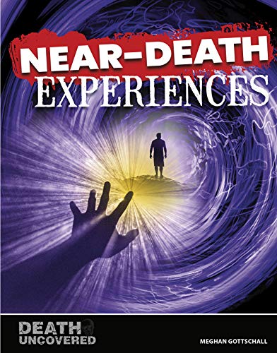 Stock image for Near-Death Experiences (Death Uncovered) for sale by Irish Booksellers
