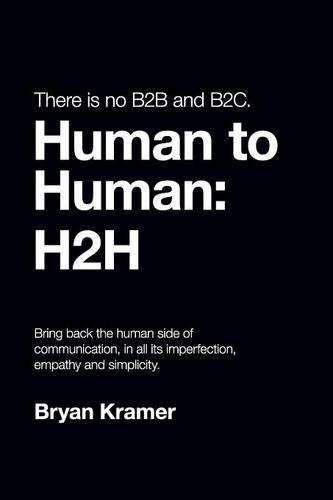 Stock image for There Is No B2B or B2c : It's Human to Human #H2h for sale by Better World Books: West