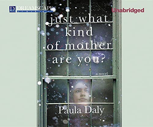 Just What Kind of Mother Are You? [CD] Audiobook