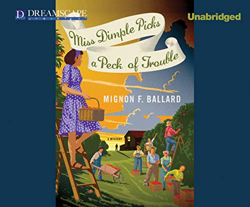 Stock image for Miss Dimple Picks a Peck of Trouble (Miss Dimple Kilpatrick, 4) for sale by HPB-Emerald