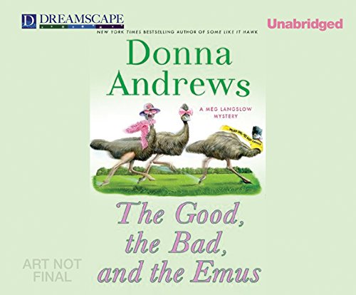 Stock image for The Good, the Bad, and the Emus (Meg Langslow Mysteries (17)) for sale by HPB-Red