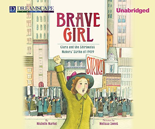 Stock image for Brave Girl: Clara and the Shirtwaist Makers' Strike of 1909 for sale by SecondSale