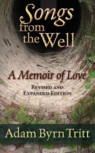 Stock image for Songs from the Well: A Memoir of Love for sale by AwesomeBooks