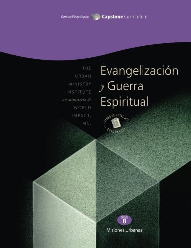 Stock image for Evangelizaci n y Guerra Espiritual, Libro de Notas del Estudiante: Capstone Module 8, Spanish (Spanish Edition) for sale by ThriftBooks-Atlanta