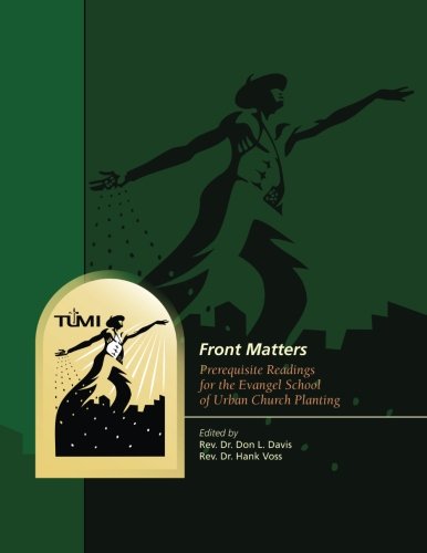 Stock image for Front Matters : Prerequisite Readings for the Evangel School of Urban Church Planting for sale by Better World Books