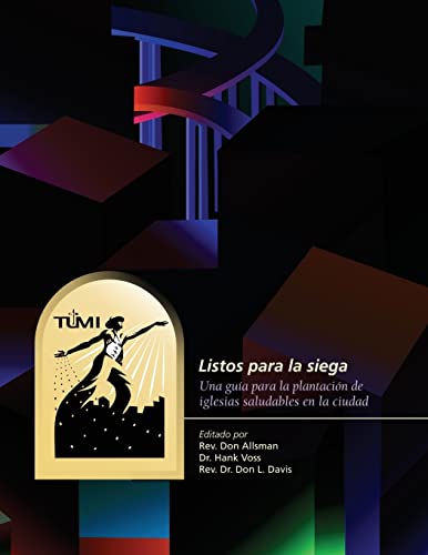 Stock image for Listos para la siega: Una gua para la plantacin de iglesias saludables en la ciudad (Spanish Edition) for sale by Lucky's Textbooks