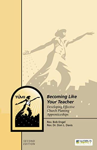 Stock image for Becoming Like Your Teacher: Developing Effective Church Planting Apprenticeships for sale by Revaluation Books