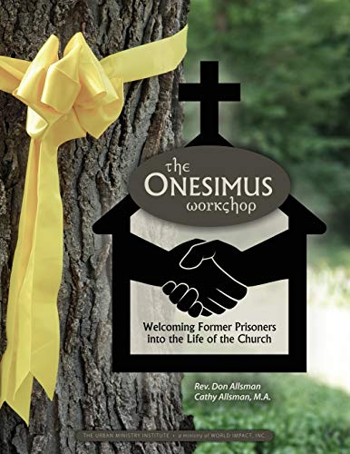 Stock image for The Onesimus Workshop: Welcoming Former Prisoners Into the Life of the Church for sale by ThriftBooks-Dallas