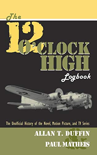 Stock image for The 12 O'Clock High Logbook for sale by TextbookRush