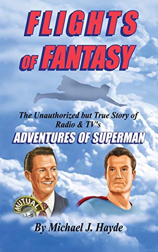 9781629330303: Flights of Fantasy: The Unauthorized But True Story of Radio & TV's 