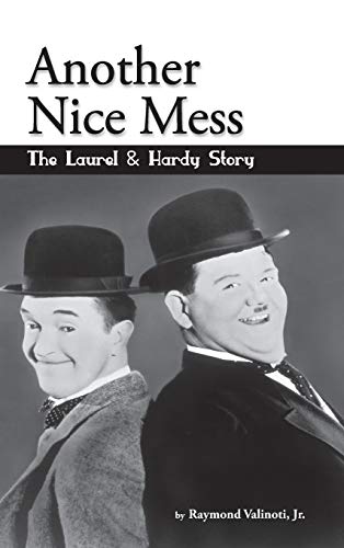 Stock image for Another Nice Mess - The Laurel & Hardy Story (hardback) for sale by WorldofBooks