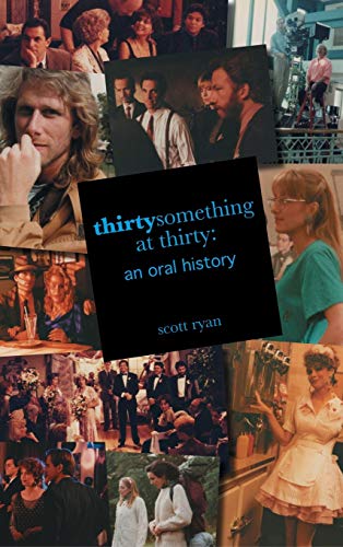 Beispielbild fr thirtysomething at thirty: an oral history (hardback) zum Verkauf von AwesomeBooks