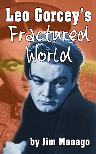 Stock image for Leo Gorcey's Fractured World for sale by Dr.Bookman - Books Packaged in Cardboard
