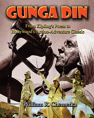 Beispielbild fr Gunga Din: From Kipling's Poem to Hollywood's Action-Adventure Classic zum Verkauf von WorldofBooks