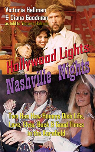 Beispielbild fr Hollywood Lights, Nashville Nights: Two Hee Haw Honeys Dish Life, Love, Elvis, Buck, and Good Times In the Kornfield (hardback) zum Verkauf von ThriftBooks-Dallas