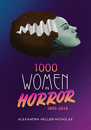 Beispielbild fr 1000 Women In Horror, 1895-2018 zum Verkauf von Better World Books
