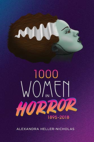 Stock image for 1000 Women In Horror, 1895-2018 (hardback) for sale by Zoom Books Company