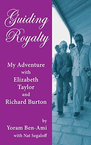 Beispielbild fr Guiding Royalty: My Adventure with Elizabeth Taylor and Richard Burton (hardback) zum Verkauf von Lucky's Textbooks