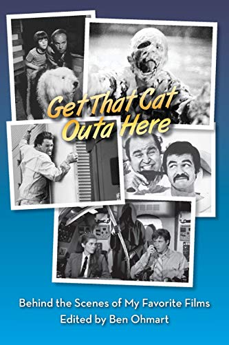 Beispielbild fr Get That Cat Outa Here: Behind the Scenes of My Favorite Films zum Verkauf von Friends of  Pima County Public Library