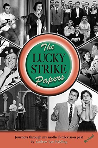 Beispielbild fr The Lucky Strike Papers: Journeys Through My Mother?s Television Past (revised edition) zum Verkauf von Lucky's Textbooks