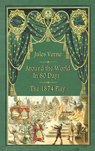 Beispielbild fr Around The World In 80 Days - The 1874 Play (hardback) zum Verkauf von GreatBookPrices