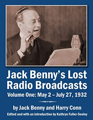 Stock image for Jack Benny's Lost Radio Broadcasts Volume One: May 2 - July 27, 1932 for sale by GreatBookPrices