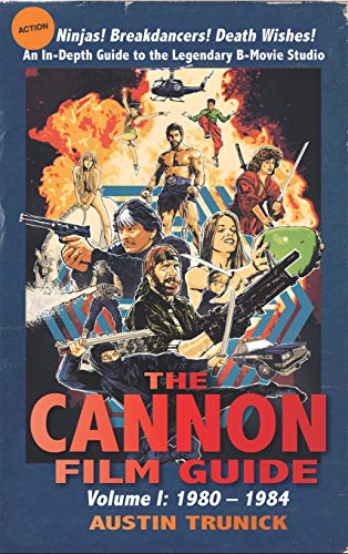 Beispielbild fr The Cannon Film Guide: Volume I, 1980-1984 (hardback) zum Verkauf von medimops