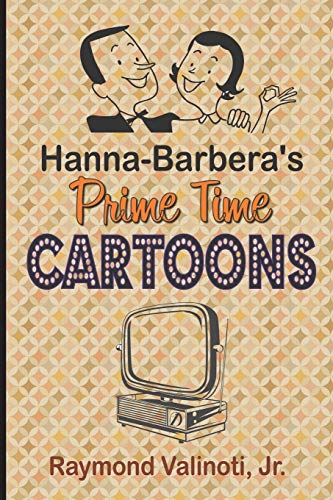 Stock image for Hanna Barbera's Prime Time Cartoons for sale by Irish Booksellers