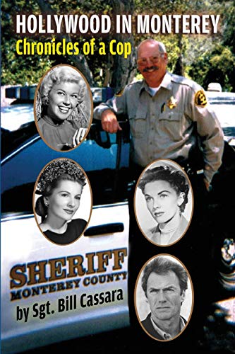 Stock image for Hollywood in Monterey: Chronicles of a Cop for sale by ThriftBooks-Dallas